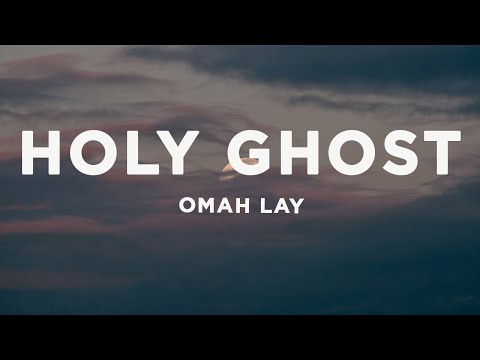 Omah Lay - Holy Ghost (Lyrics)