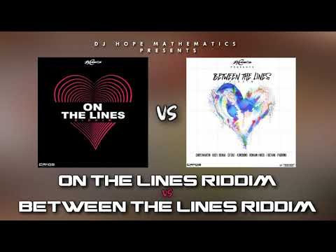 On The Lines Riddim Mix vs Between The Lines Riddim Mix (Full Album) - DJ Hope Mathematics.
