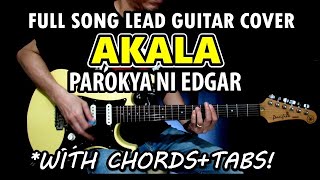 Akala - Parokya Ni Edgar | Full Song Lead Guitar Cover Tutorial with Tabs &amp; Chords (Slow Version)