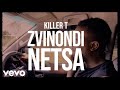 Killer T Zvinondinetsa Lyric Video