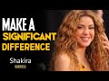 Shakira Make A Difference English Speech