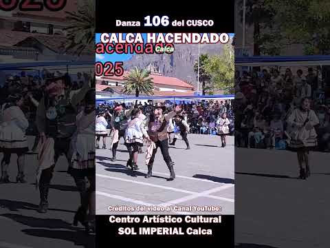 Danza 106 CALCA HACENDADO Calca Cusco #danzasperuanas #danzasdelcusco #tradiciones