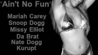 Ain&#39;t No Fun (Heartbreaker Remix) ft. Mariah Carey, Missy Elliot, &amp; Da Brat