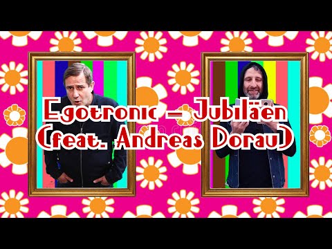 Egotronic - Jubiläen (feat. Andreas Dorau)
