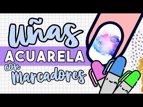 ¡SUPER FÁCILES! · UÑAS ACUARELA CON MARCADORES