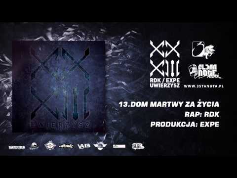 13. RDK/EXPE - Dom Martwy Za Życia