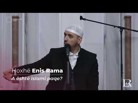 A është Islami paqe - Hoxhë Enis Rama