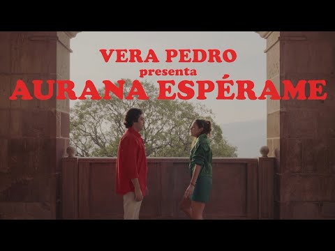 Vera Pedro - Aurana Espérame (Video Oficial)