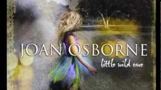 Little Wild One - Joan Osborne