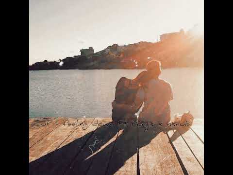 Jp - feeling down ft Osnub x Pongs