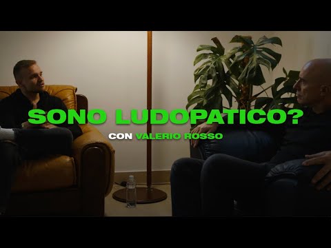 MA IO SONO LUDOPATICO? Seduta con il dottor Valerio Rosso