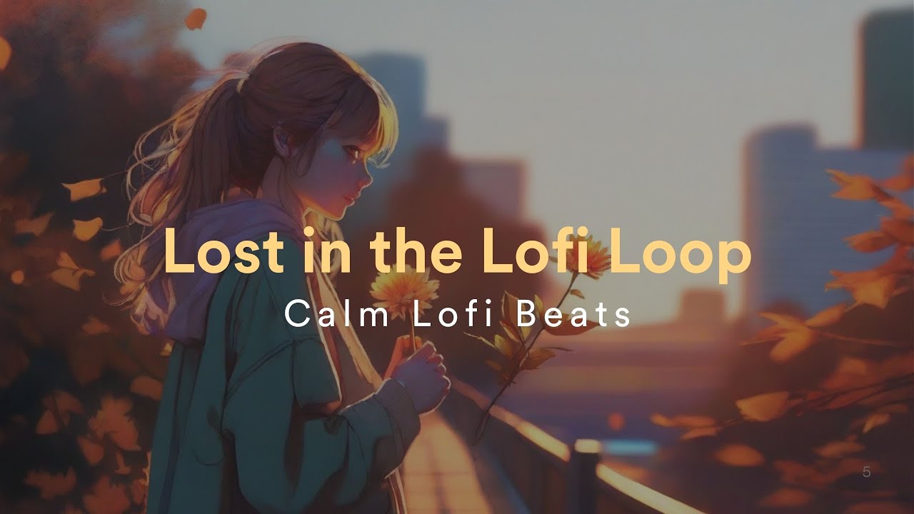 Lost in the Lofi Loop: Calm Lofi Beats