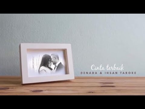 Cinta terbaik denada ihsan tarore official music video