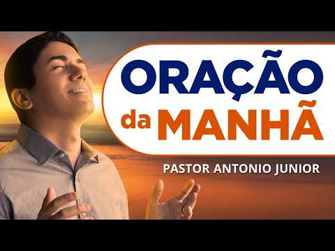 ORAÇÃO DA MANHÃ DE HOJE - Faça seu Pedido de Oração
