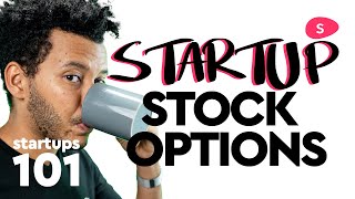 Startup Stock Options Explained - Startups 101