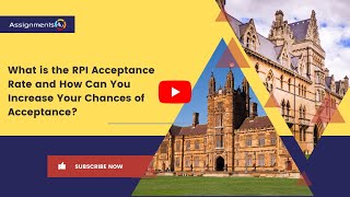 What is the RPI Acceptance Rate and How Can You Increase Your Chances of Acceptance