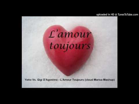 Yotto Vs. Gigi D'Agostino - L'Amour Toujours (cloud Marisa Mashup)