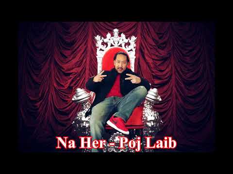 Na Her - Poj Laib