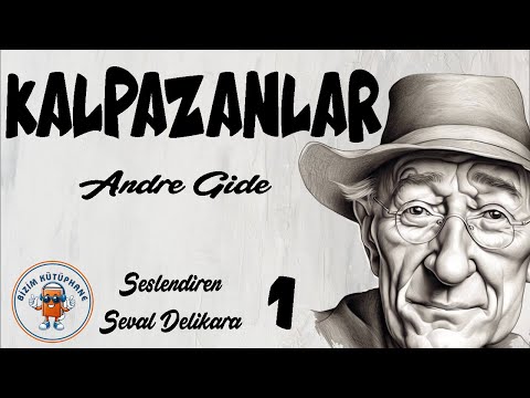 Kalpazanlar - Andre Gide (Sesli Kitap 1.Parça) (Seval Delikara)