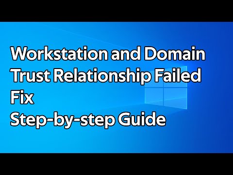 How to fix the trust relationship between a workstation and an Active Directory domain