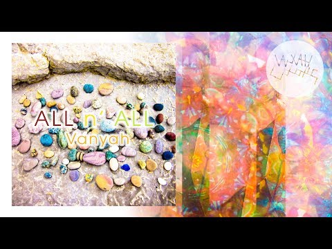 VANYAH - All n' All - Colors (Audio)