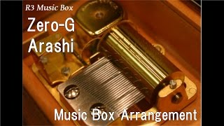 Zero-G/Arashi [Music Box]