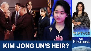 Kim Jong Un’s Daughter Makes International Debut, Fuels Succession Speculation|Vantage |Palki Sharma