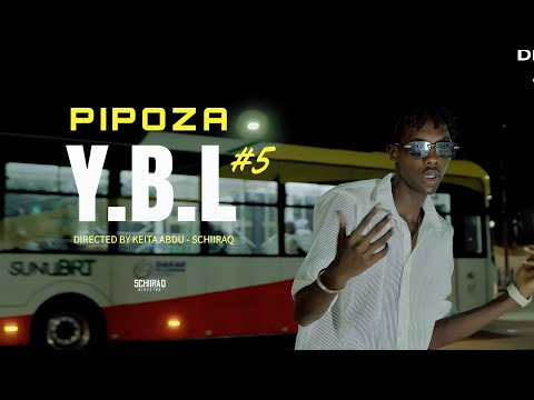 Pipoza - Y.B.L #5 / Directed by @Schiiraq ( Remix Califat @DipDoundouGuissTV