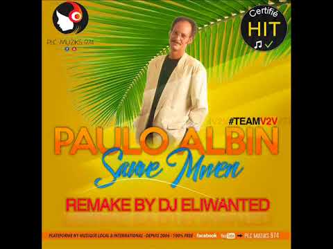 Paulo Albin feat. Dj Eliwanted' - Sauvé Mwen (Remake 2017)