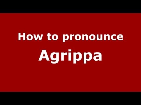 How to pronounce Agrippa