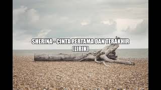 Download lagu Sherina - Cinta Pertama dan Terakhir (lirik) mp3