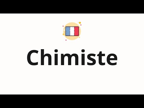 How to pronounce Chimiste