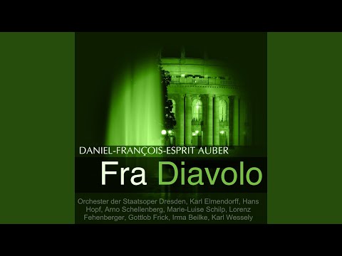 Fra diavolo, Act III: "Tanzet dem Frühling fröhlich entgegen" (Chor)