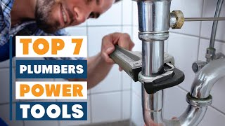 7 Best Power Tools for Plumbers – Essential Tools for the Job
