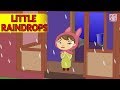 LITTLE RAINDROPS - Nursery Rhymes & Kids Songs | Rhymes For Kids