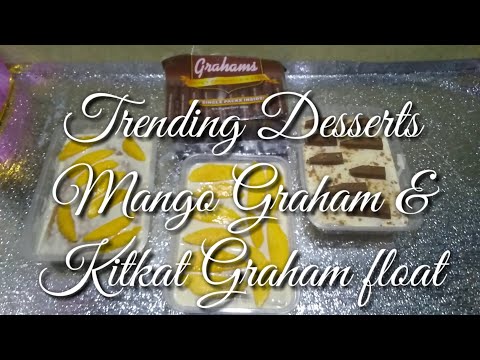 TRENDING DESSERTS |MANGO & KITKAT GRAHAM FLOAT |AFFORDABLE DESSERT RECIPE | TRINITY'S VLOG PH