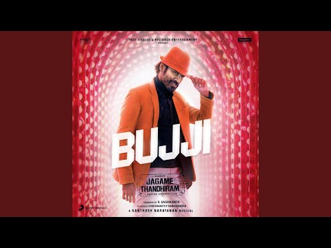 Bujji (From "Jagame Thandhiram") (Full Audio) — watch video