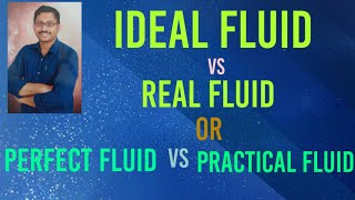 Difference between Ideal fluid & Real fluid