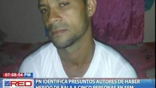 PN identifica presunto autores de haber herido de bala a cinco personas en SFM
