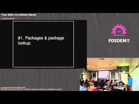 FOSDEM 2016 - K3201 - Your Distro Is A Scheme Library