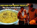 Biriyani Cooked for Needy People in Dubai | Given by Our Subscriber.....