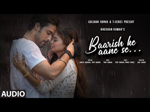BAARISH KE AANE SE (Full Audio) — watch video