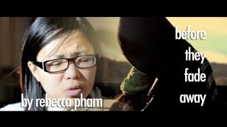 Before They Fade Away - Rebecca Pham (Official Music Video)