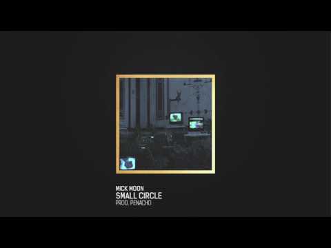 Mick Moon - Small Circle (Prod. Penacho)