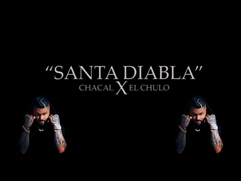 Chacal ❌ El Chulo - Santa Diabla [Official Video]