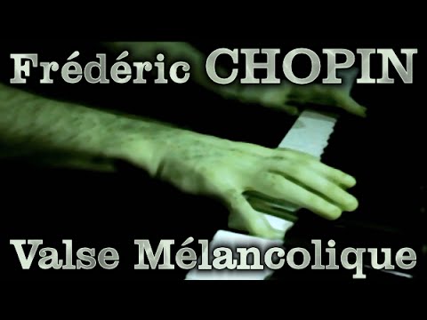 Frédéric CHOPIN: Valse mélancolique in F-sharp minor (Op. Posth.)