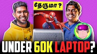 Under 60K Laptop? ft @metamonkeystv   | Deep-Dive Laptop Review -  இது தேருமா ? 🤔