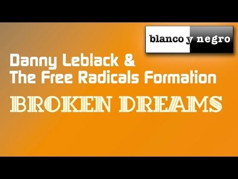 Broken Dreams - Danny Leblack