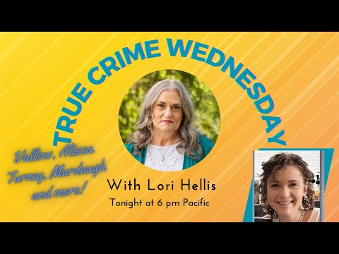 True Crime Wednesday! Valllow, Turney, Kingsbury and more!