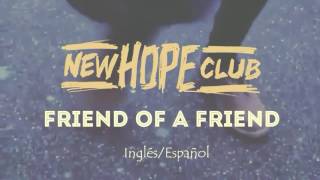 New Hope Club • Friend Of A Friend  (Lyrics) (Español)